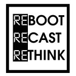 #RebootRecastRethink