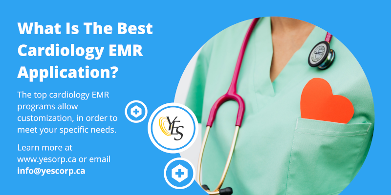 Cardiology EMR – The Features You Need Today