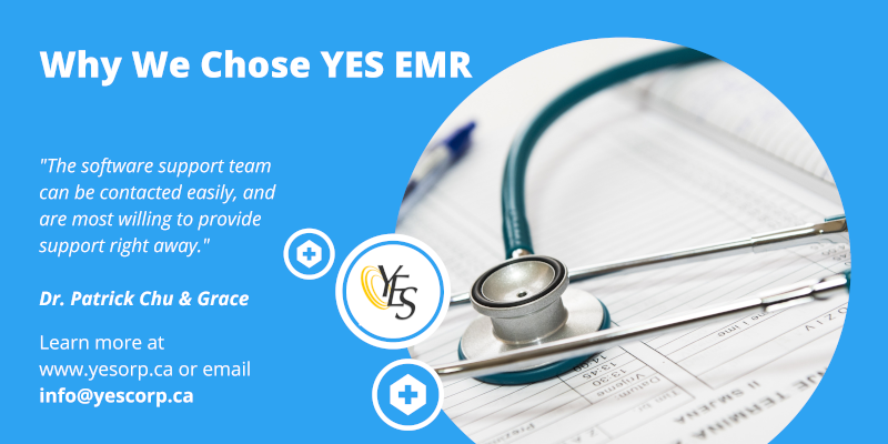 An easy transition from our OHIP Medical Billing software to YES EMR – Dr. Patrick Chu