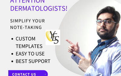 Upgrade Your Dermatology Practice with YES EMR: Simplify Note-Taking and Save Time Today!