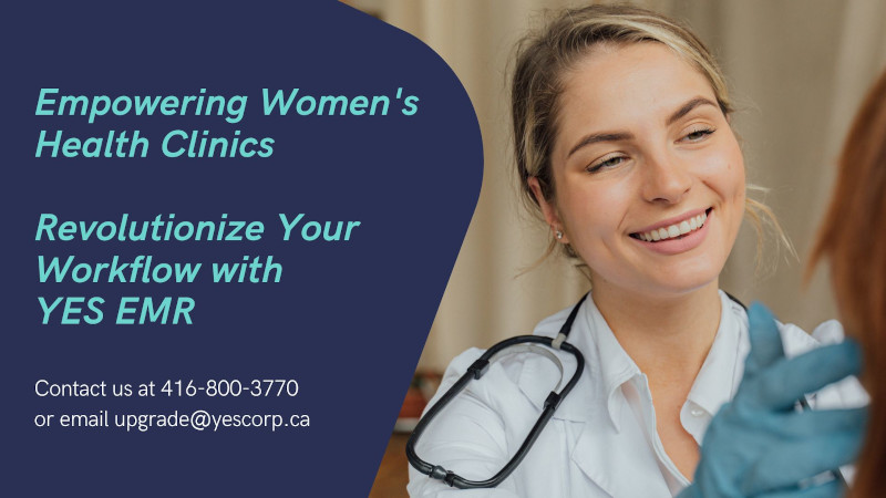 Empowering Women’s Health Clinics: Revolutionize Your Workflow with YES EMR